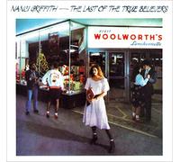 The Last Of The True Believers by Nanci Griffith (1995-08-01)