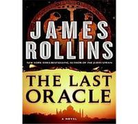 The Last Oracle James Rollins (Auteur)