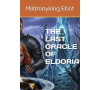 THE LAST ORACLE OF ELDORIA