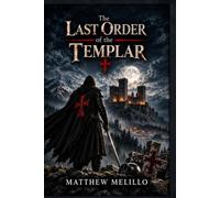 THE LAST ORDER OF THE TEMPLAR