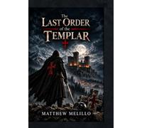 THE LAST ORDER OF THE TEMPLAR