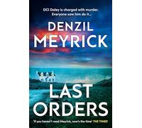 The Last Orders: Time is running out in the gripping final thriller in the DCI Daley series, full of twists and suspense
