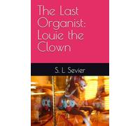 The Last Organist: Louie the Clown