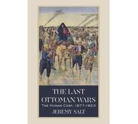 The Last Ottoman Wars
