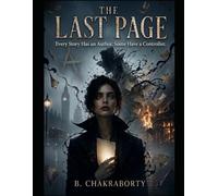 The Last Page : Every Story Has an Author. Some Have a Controller: A dark psychological thriller that blends gothic suspense, literary horror, and psychological manipulation