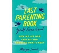 The Last Parenting Book You'll Ever Read