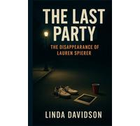 The Last Party: The Disappearance of Lauren Spierer