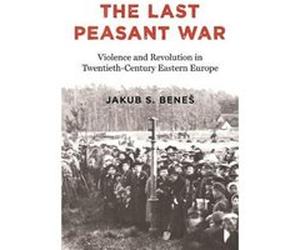 The Last Peasant War - Jakub S. Benes - Princeton University Press - Livre en Anglais - Hardback Jakub S. BenesJakub S. Benes (Auteur)