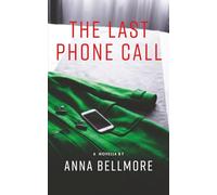 The Last Phone Call: A Psychological Thriller Novella