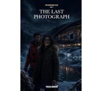 The Last Photograph: A Paranormal Romantic Suspense Novel