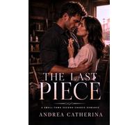 The Last Piece: A Small-Town, Second Chance, Family Series Finale Romance (Millbrook Falls Book 4)