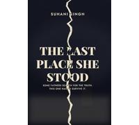 THE LAST PLACE SHE STOOD