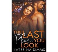 The Last Place You Look - A Love At Last Novel