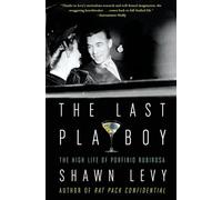 The Last Playboy: The High Life of Porfirio Rubirosa