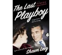 The Last Playboy: The High Life of Porfirio Rubirosa Levy, Shawn (Auteur)