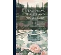 The Last Poems Of Alice And Phoebe Cary