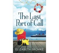 The Last Port Of Call: (Sail Away Series Book 9): 1