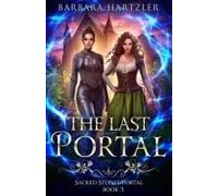 The Last Portal: An Urban Fantasy Time Travel Adventure (Sacred Stones Portal Series)