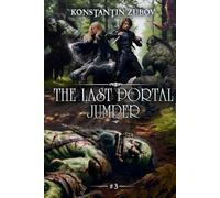 The Last Portal Jumper (Book 3): A LitRPG Progression Fantasy Series