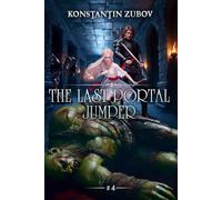 The Last Portal Jumper (Book 4): A LitRPG Progression Fantasy Series