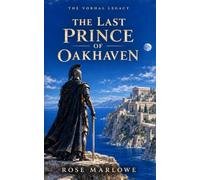The Last Prince of Oakhaven: The Vorhal Legacy