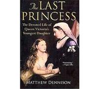 The Last Princess Matthew Dennison (Auteur)
