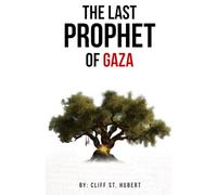 The Last Prophet of Gaza