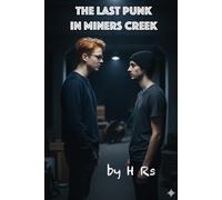 The Last Punk in Miners Creek