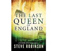 The Last Queen of England - [Version Originale] Steve Robinson (Auteur)