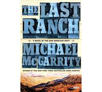 The Last Ranch: A Novel of the New American West