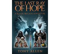 The Last Ray Of Hope: A Bundu Brigade Adventure