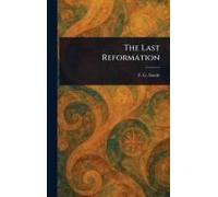 The Last Reformation