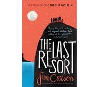 The Last Resort Jan Carson (Auteur)