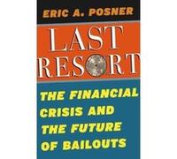 The Last Resort: The Financial Crisis and the Future of Bailouts - [Version Originale] Inconnu (Auteur)