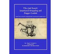 The Last Resort: Unarmored Grappling and Dagger Combat