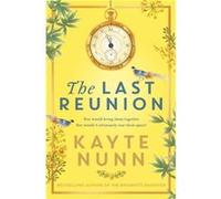 The Last Reunion by Kayte Nunn Kayte Nunn (Auteur)