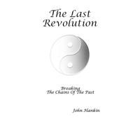 The last Revolution - Breaking the chains of the past
