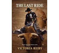 The Last Ride: An Australian Outback Crime Thriller (By the Horns Book 1)