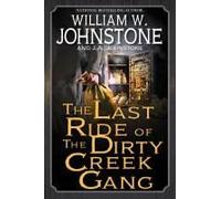 The Last Ride Of The Dirty Creek Gang
