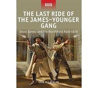 The Last Ride of the James-Younger Gang: Jesse James and the Northfield Raid 1876 - [Version Originale] Inconnu (Auteur)