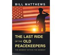 The Last Ride Of The Old Peacekeepers
