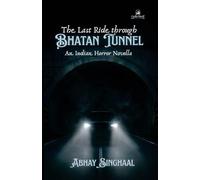 The Last Ride Through Bhatan Tunnel