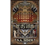 The Last Ritual: An Arkham Horror Novel