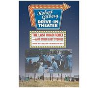The Last Road Rebel-And Other Lost Stories