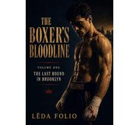 THE LAST ROUND IN BROOKLYN: THE BOXER'S BLOODLINE Volume One