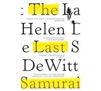 The Last Samurai by Helen DeWitt Helen DeWitt (Auteur)