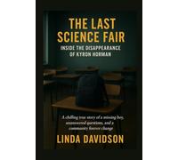 The Last Science Fair: Inside the Disappearance of Kyron Horman