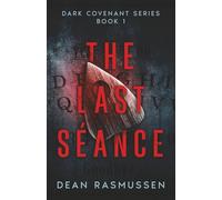 The Last Séance: Dark Covenant Series Book 1