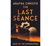 The Last Séance: Tales of the Supernatural