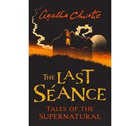 The Last Séance: Tales of the Supernatural by Agatha Christie